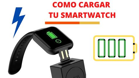 ¿CÓMO SE CARGA MI SMARTWATC.